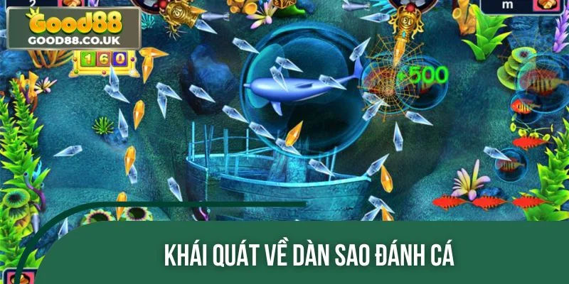 Khái quát về Dàn Sao Đánh Cá