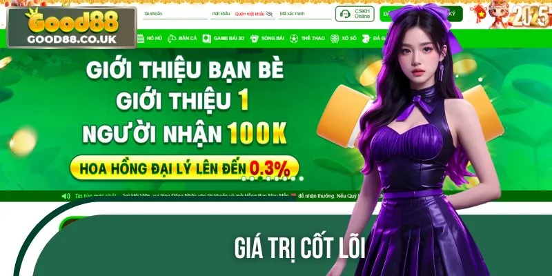 Những giá trị cốt lõi mà GOOD88 luôn theo đuổi