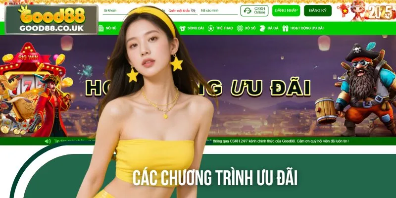 Một số ưu đãi lớn mà bạn không nên bỏ qua tại GOOD88