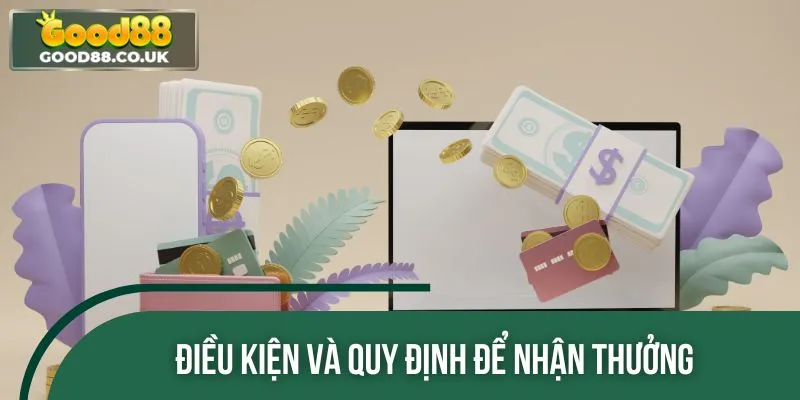 Cập nhật ngay những điều kiện hưởng ưu đãi từ nhà cái uy tín