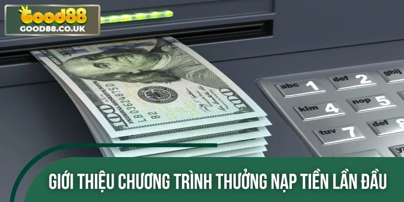 Thưởng nạp tiền lần đầu được hội viên mong chờ