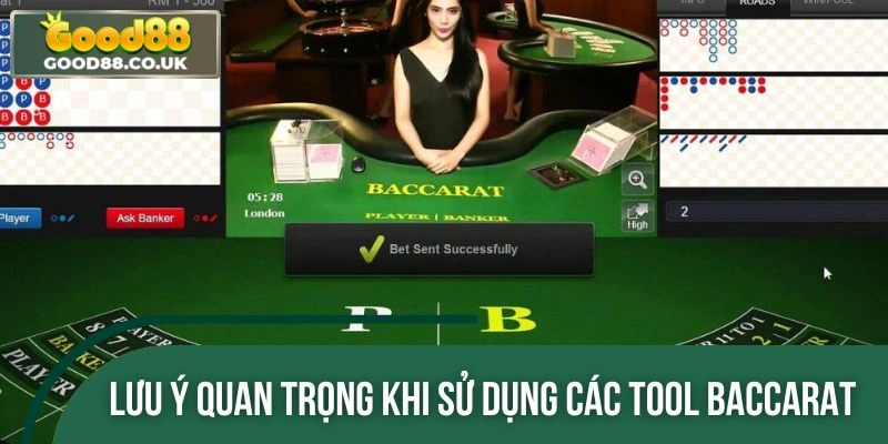 Lưu ý khi sử dụng công cụ chơi baccarat